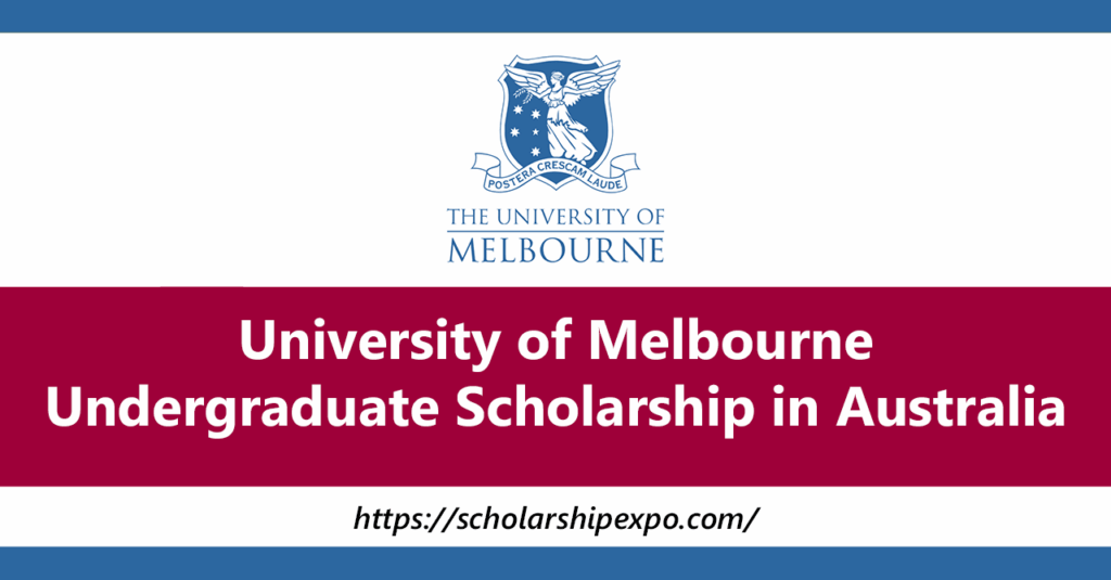 University of Melbourne Undergraduate Scholarship 2026 in Australia (Funded)