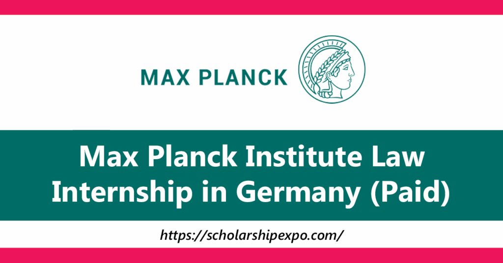 Max Planck Institute Law Internship 2026 in Germany (Paid)