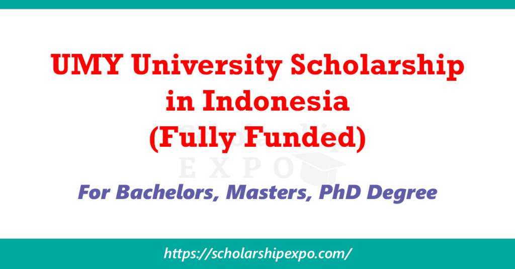 UMY University Scholarship 2026 in Indonesia (Fully Funded) UMY University Scholarship 2026 in Indonesia (Fully Funded)