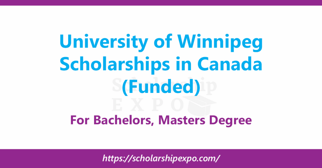 University of Winnipeg Scholarships 2026 in Canada (Funded)