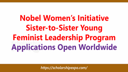 Nobel Women’s Initiative Sister-to-Sister Young Feminist Leadership Program 2026: Applications Open Worldwide Nobel Women’s Initiative Sister-to-Sister Young Feminist Leadership Program 2026: Applications Open Worldwide
