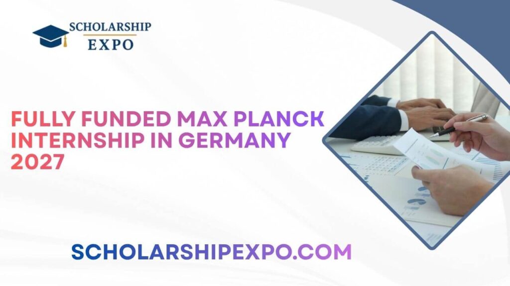 Fully Funded Max Planck Internship in Germany 2027