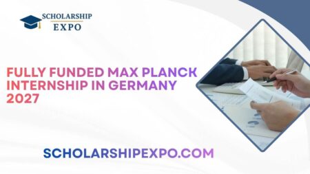Fully Funded Max Planck Internship in Germany 2027 Fully Funded Max Planck Internship in Germany 2027