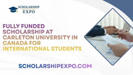 Fully Funded Scholarship at Carleton University in Canada 2027 for International Students Fully Funded Scholarship at Carleton University in Canada 2027 for International Students